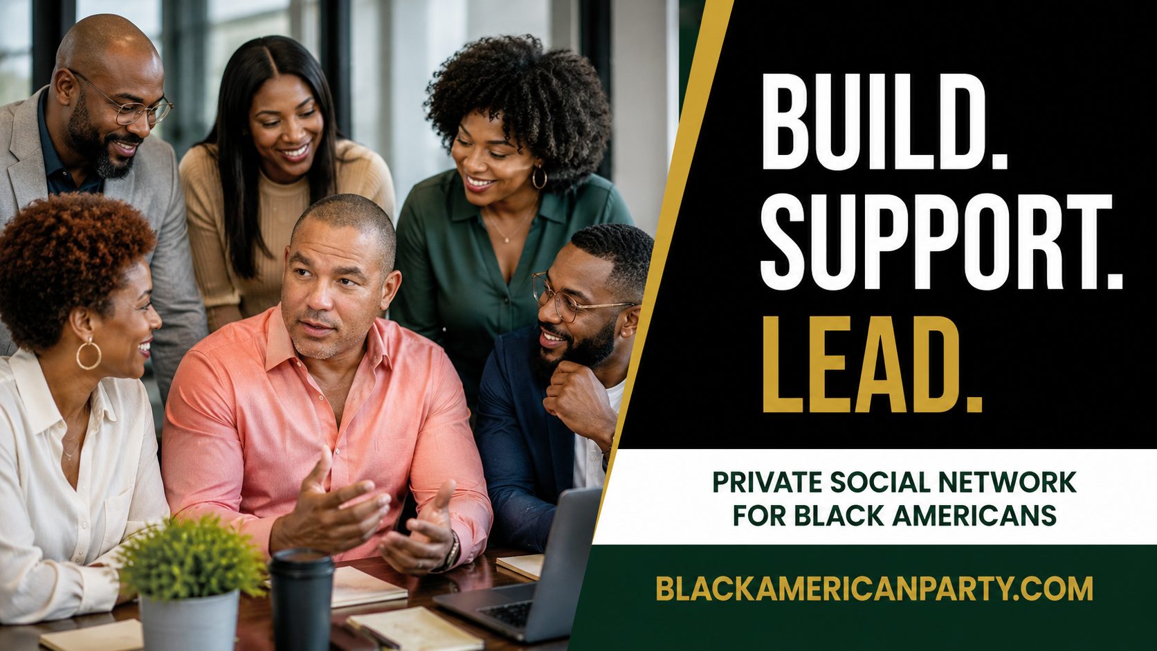Black American Party promotional card reading “Build. Support. Lead.” over a photograph of Black professionals