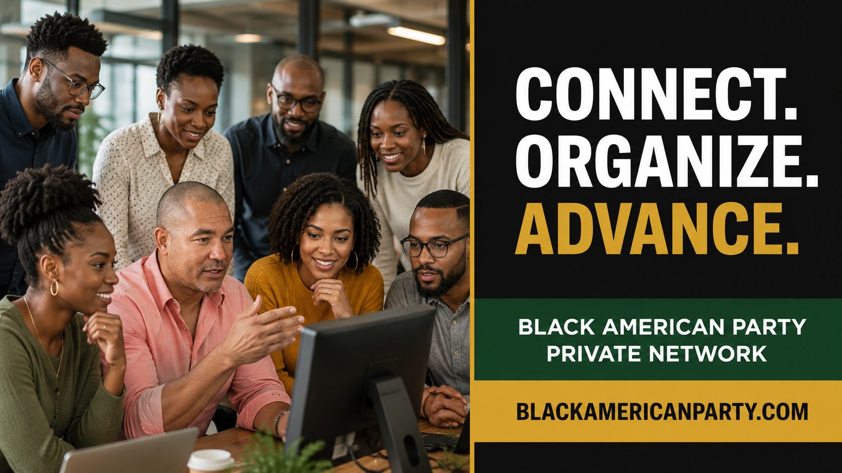 Black American Party promotional card reading “Connect. Organize. Advance.” over a photograph of Black professionals